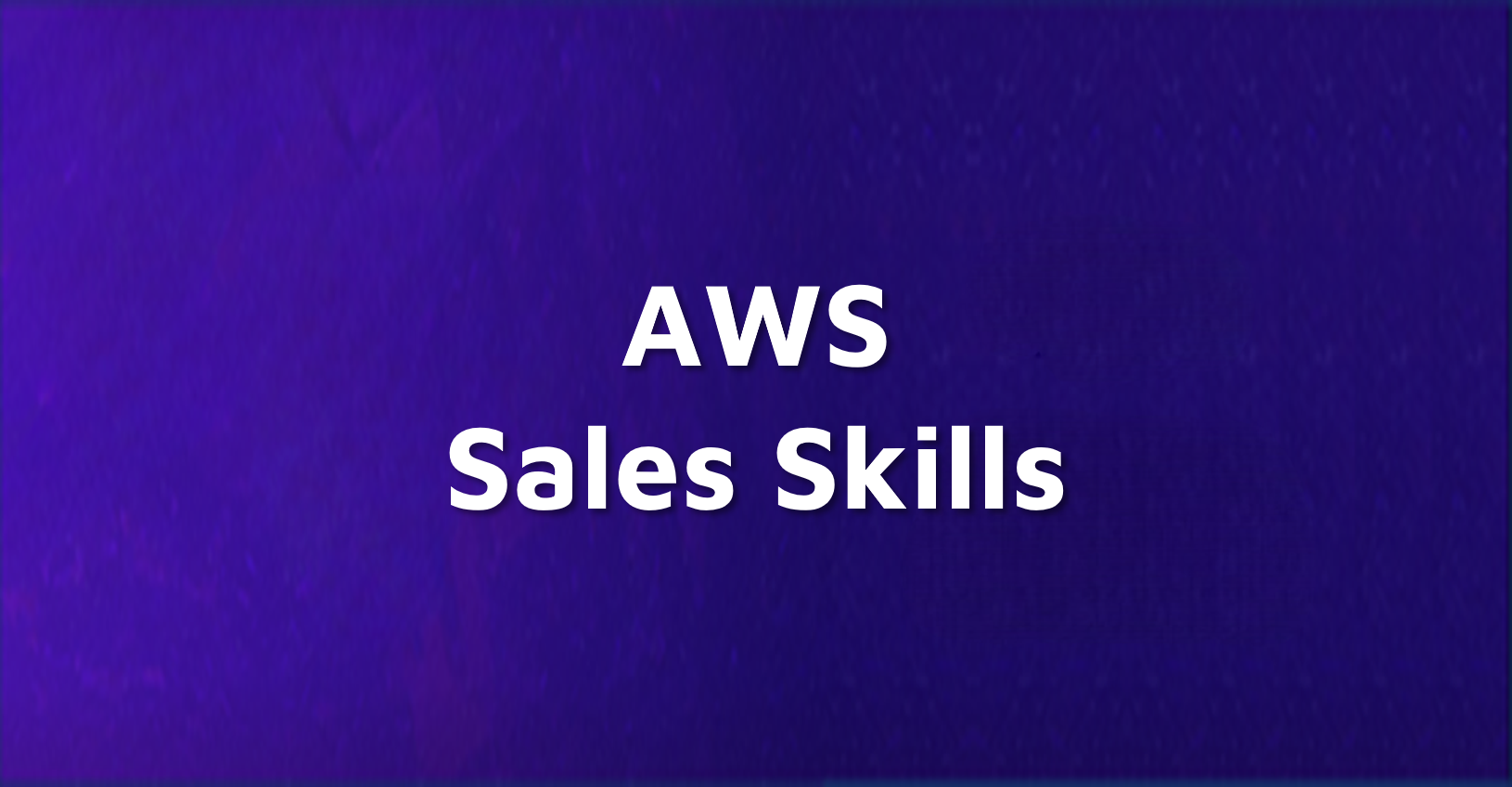 AWS Sales Skills V2